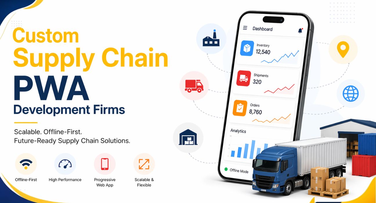 Custom Supply Chain PWA Development Firms